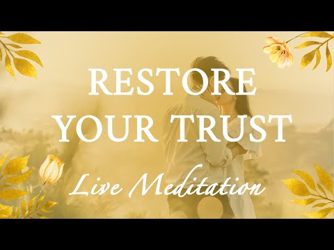 Meditation for Trust Issues - Restore Trust in Yourself💛 and in Your Relationships❤️