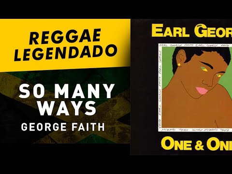 George Faith - So Many Ways [ LEGENDADO / TRADUÇÃO ] reggae