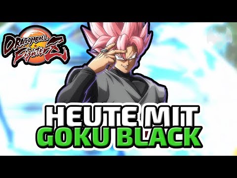 Heute mit Goku Black - ♠ Dragon Ball FighterZ ♠ - Deutsch German - Dhalucard