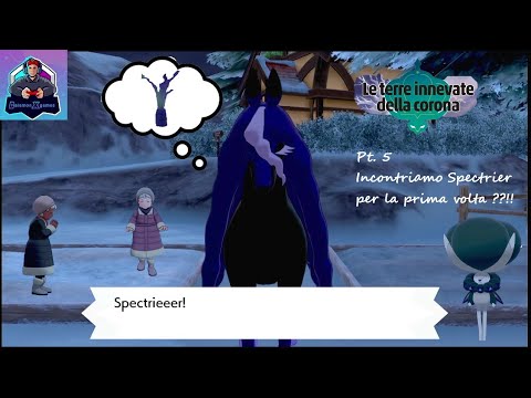 POKEMON SCUDO&SPADA DLC "LE TERRE INNEVATE" ❄❄ Pt. 5 Primo incontro/scontro con Spectrier 🐎