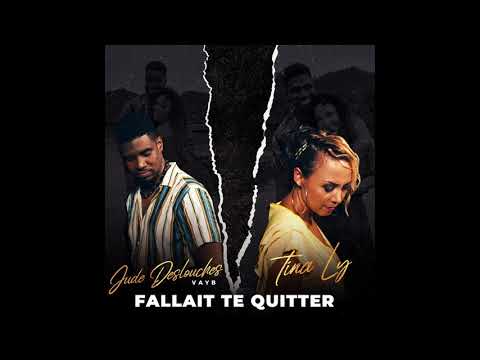 Tina Ly feat Jude Deslouches (VAYB) - Fallait te quitter (Audio)