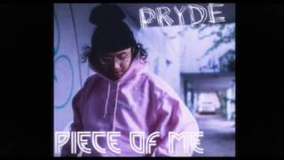 Pryde - Piece of Me