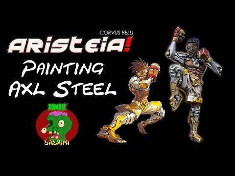 Painting Axl Steel from Aristeia!