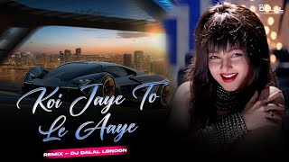 Download lagu Koi Jaye To Le Aaye | Slap House Remix | DJ Dalal London | Car Music #bassboosted mp3 Download lagu Koi Jaye To Le Aaye | Slap House Remix | DJ Dalal London | Car Music #bassboosted mp3