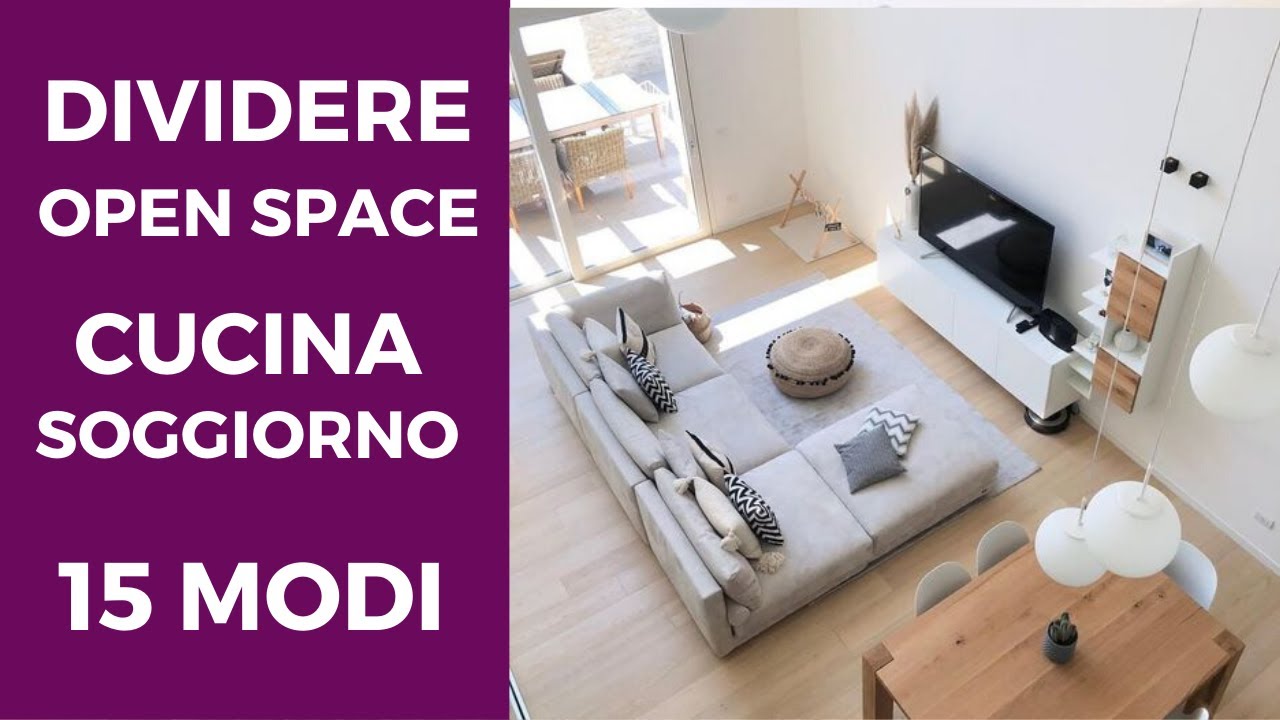 OPEN SPACE cucina-soggiorno: 15 modi per DIVIDERLO