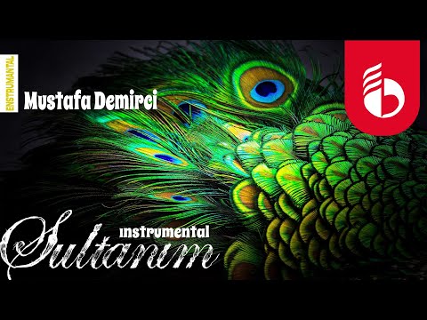 Sultanım (Enstrumental) - Mustafa Demirci