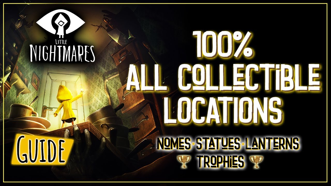 Little Nightmares | All Collectibles (Nomes, Statues, Candles & Lanterns Guide) + Trophies