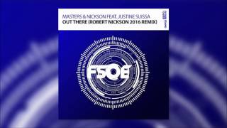 Masters & Nickson feat  Justine Suissa - Out There (Robert Nickson 2016 Remix)