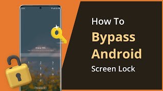 [2 Ways ] How To Bypass Android Screen Lock 2023