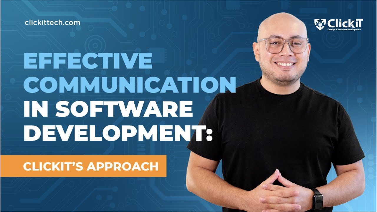 Effective Communication In Software Development: ClickIT's Approach