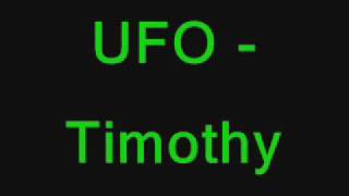 UFO - Timothy