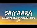 Saiyaara Lyrics Tanishk Bagchi Faheem Abdullah Arslan Nizami Saiyara Tu To Badla Nahi Hai