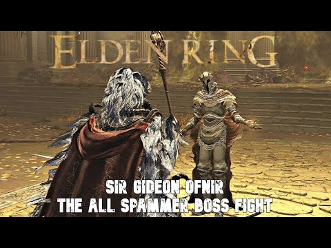 Elden Ring ► Sir Gideon Ofnir, the ever spammer [BOSS FIGHT]