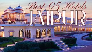 Best 05 Hotels in Jaipur | Top 05 Luxury Hotels in Jaipur with exceptional hospi