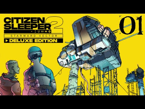SB Plays Citizen Sleeper 2: Starward Vector 01 - Wake Up, Sleeper
