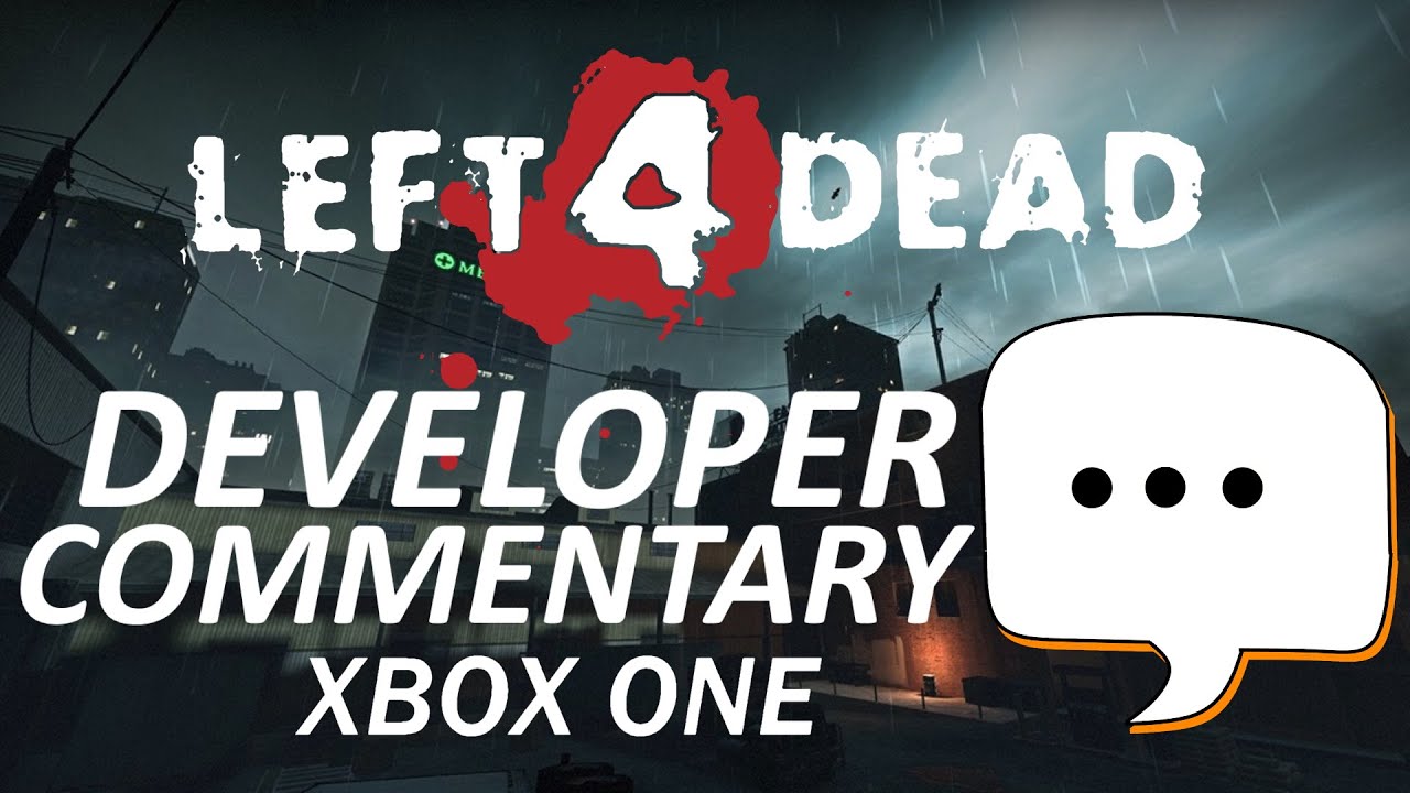 Bonus: Left 4 Dead Developer Commentary