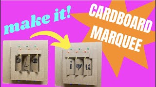 Make a Cardboard Marquee