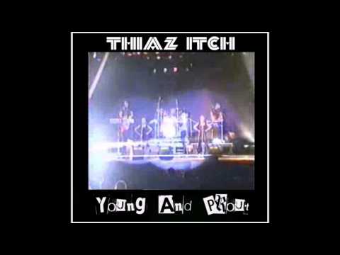 Thiaz Itch - Young And Prout
