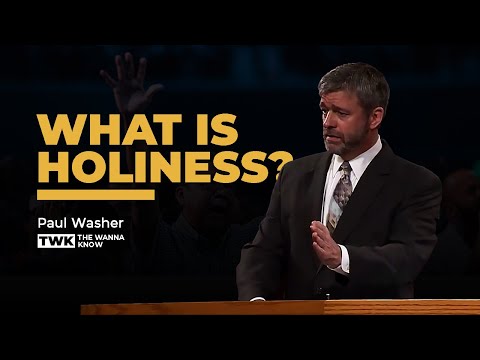 What is Holiness? || Paul Washer