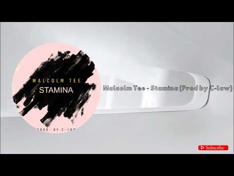 Malcolm Tee - Stamina (Prod.By C-law)