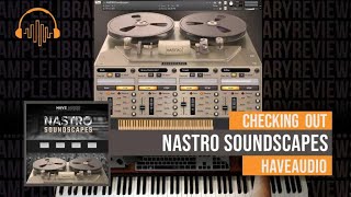Video thumbnail for Checking Out: NASTRO Soundscapes by Have Audio by Sample Library Review
