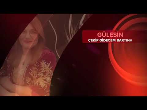 ÇEKİP GİDECEM BARTINA  (  GÜLESİN )