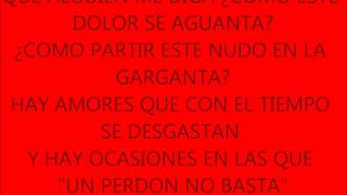 c kan un perdon no basta letra.wmv