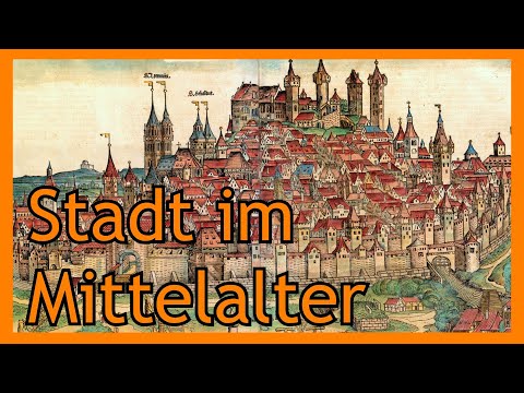 Stadt im Mittelalter: Wie und wo entstehen mittelalterliche Städte?