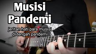 Download lagu Musisi Pandemi  (jeritan hati para pengamen di masa pandemi) mp3