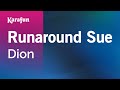 Runaround Sue - Dion & The Belmonts | Karaoke Version | KaraFun