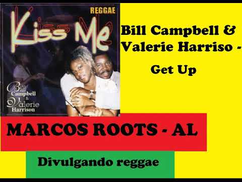 DIVULGANDO: Bill Campbell & Valerie Harrison - Get Up / MARCOS ROOTS - AL