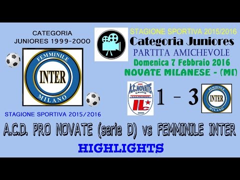 ASD FEM.INTER MILANO-cat.JUN.99/00-NOVATE-07/02/16-ProNovate-serieDvsINTER-HIGHLIGHTS