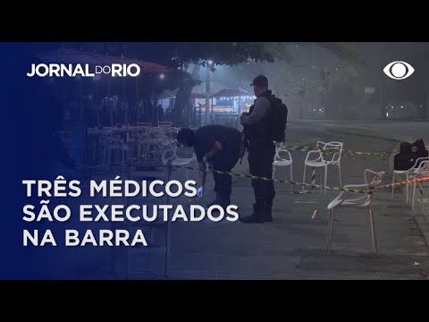 MÉDICOS MORTOS NA BARRA: polícia busca por executores