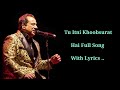 LYRICS TU ITNI KHOOBSURAT HAI RAHAT FATEH ALI KHAN SHADAB AKHTAR BARKHAA