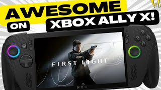 007 First Light is EPIC on Xbox Ally X!
