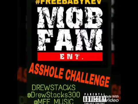 ASSHOLE CHALLENGE DREWSTACKS MOB FAM ENT