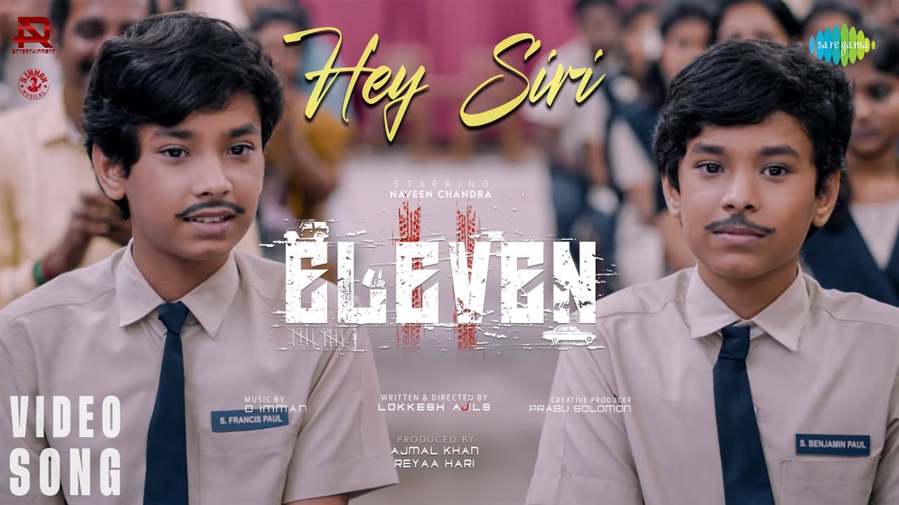 Hey Siri - Video Song | Eleven | Naveen Chandra | D. Imman