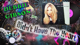 Didn't Have The Heart - Debbie Gibson Lyrics
