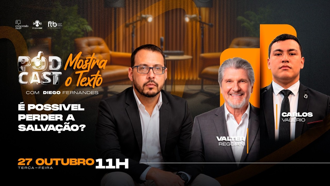 É POSSIVEL PERDER A SALVAÇÃO? DIEGO FERNANDES, PR. REGGIANI E CARLOS VALÉRIO - 27.10.26 (AO VIVO)
