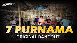 Download lagu 7 PURNAMA ORIGINAL DANGDUT mp3