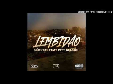Séketxe feat. Pitt Kelson - Lembidão (Rap)