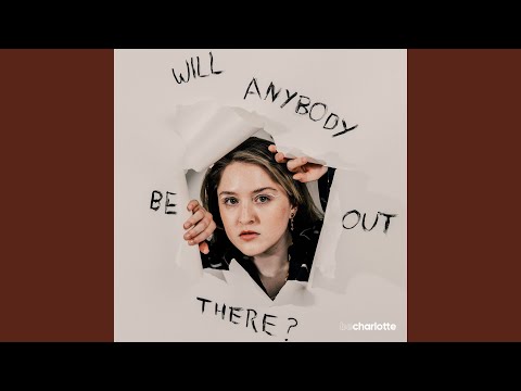 Will Anybody Be out There?