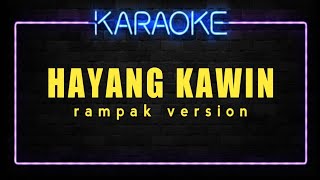Download lagu HAYANG KAWIN - KARAOKE TANPA VOKAL mp3