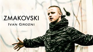ZMAKOVSKI - IVAN GROZNI (OFFICIAL VIDEO) 4K