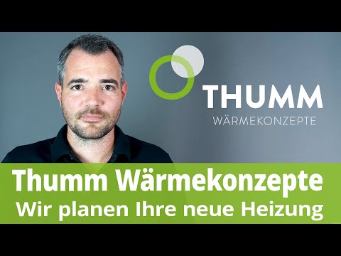 Thumm Wärmekonzepte | Wir planen Ihre neue Heizung