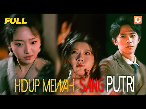 【FULL】😱💥Putri Konglomerat Dibunuh Pengasuh, Lahir Kembali & Balas Dendam Gila! #drama