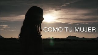 Como Tu Mujer Lyrics English Translation