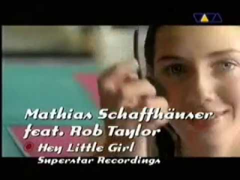 MATHIAS SCHAFFAUSER feat ROB TAYLOR - Hey Little Girl