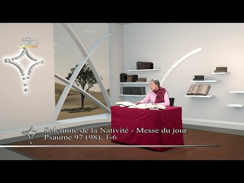 Solennité de la Nativité (messe du jour) - Psaume