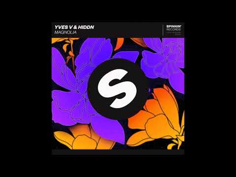 Yves V & HIDDN - Magnolia (Extended Mix)
